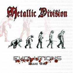 Metallic Division : Evolutions: Phase One